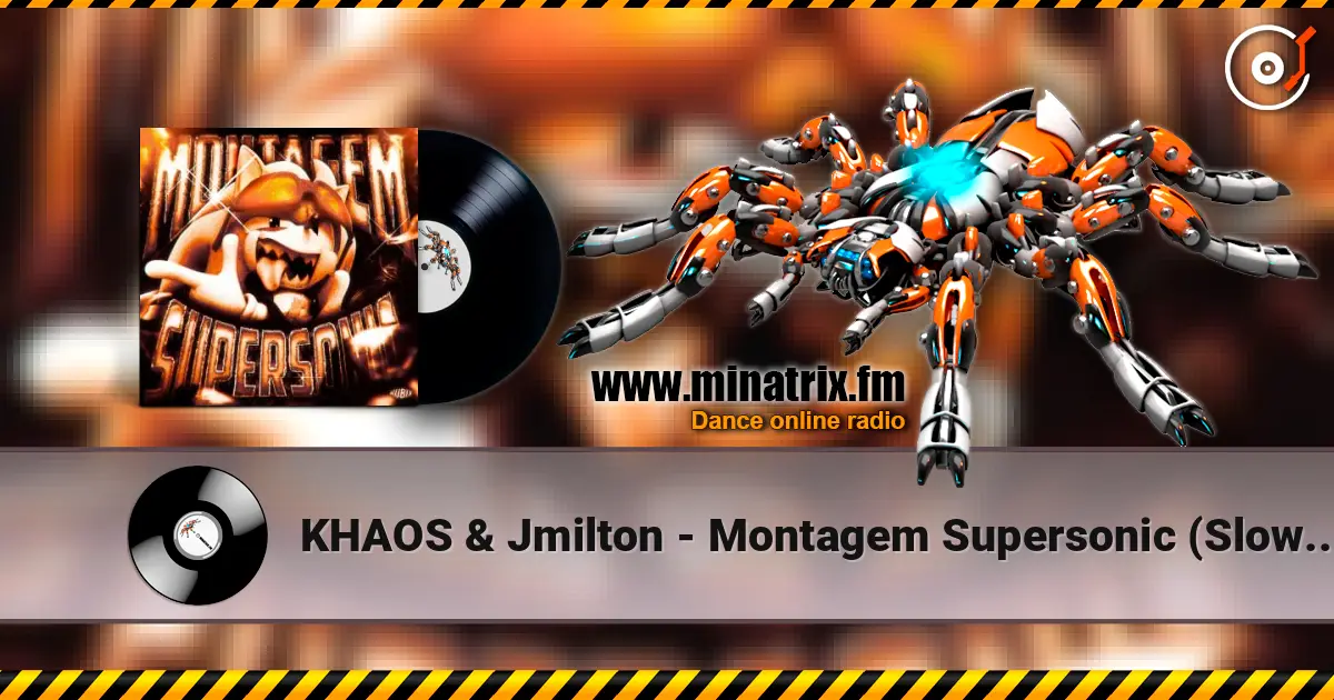 KHAOS & Jmilton - Montagem Supersonic (Slowed) écouter en ligne en haute qualité | Minatrix.FM