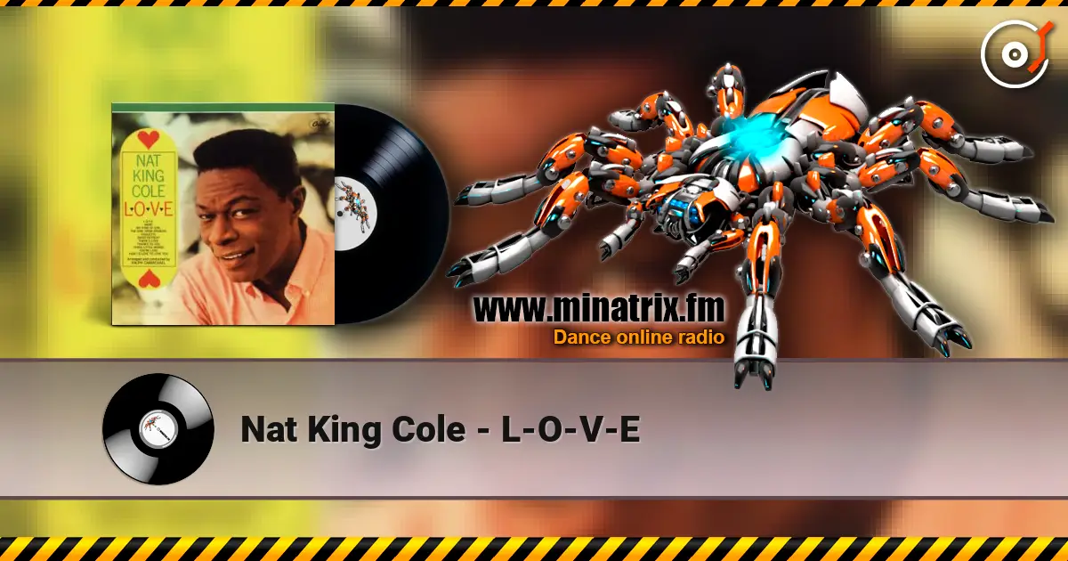 Nat King Cole - L-O-V-E écouter en ligne en haute qualité | Minatrix.FM