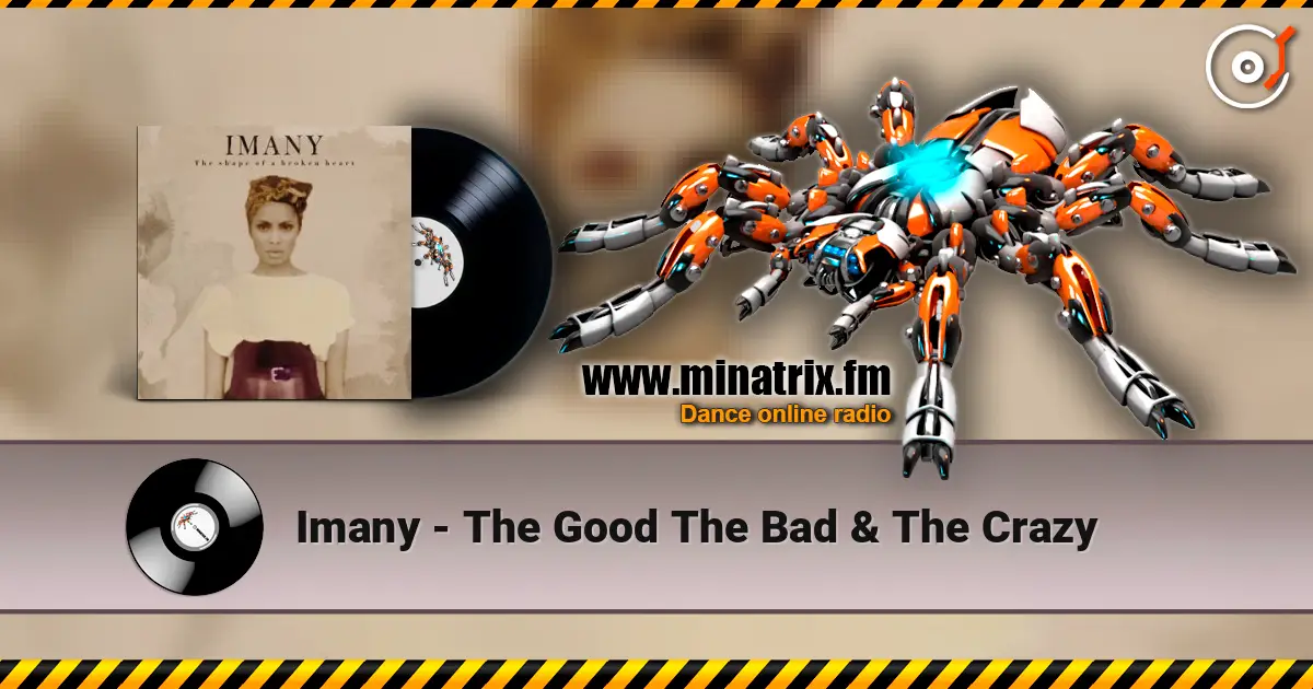 Imany - The Good The Bad & The Crazy écouter en ligne en haute qualité | Minatrix.FM