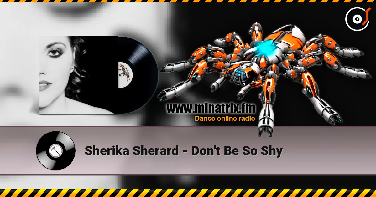 Sherika Sherard - Don't Be So Shy écouter en ligne en haute qualité | Minatrix.FM