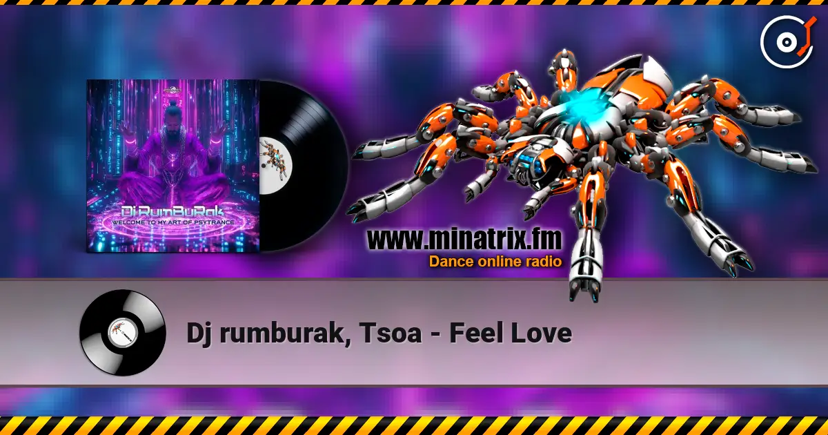 Dj rumburak, Tsoa - Feel Love écouter en ligne en haute qualité | Minatrix.FM
