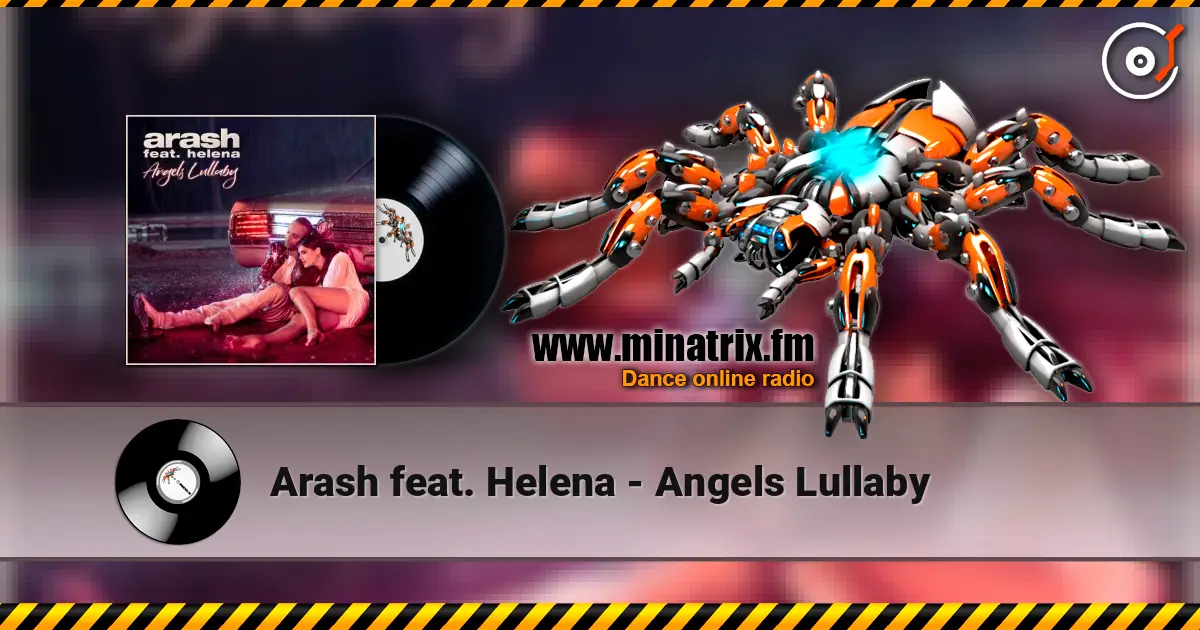 Arash feat. Helena - Angels Lullaby écouter en ligne en haute qualité | Minatrix.FM