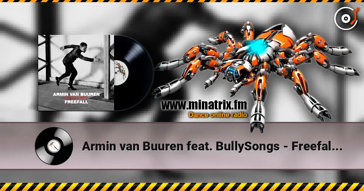 Armin van Buuren feat. BullySongs - Freefall (Manse Remix) écouter en ligne en haute qualité | Minatrix.FM