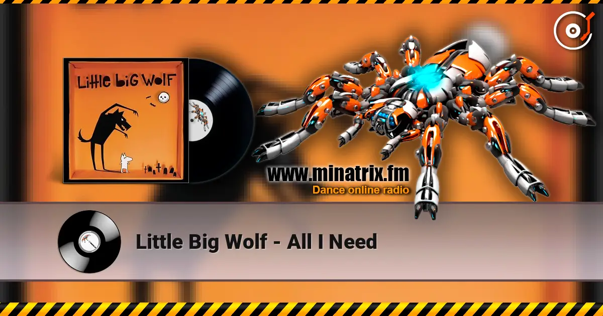 Little Big Wolf - All I Need écouter en ligne en haute qualité | Minatrix.FM