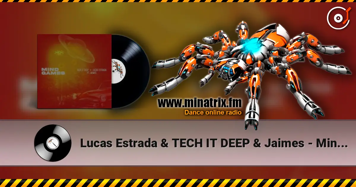 Lucas Estrada & TECH IT DEEP & Jaimes - Mind Games écouter en ligne en haute qualité | Minatrix.FM