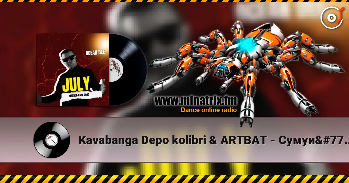 Kavabanga Depo kolibri & ARTBAT - Сумуй сама (Ocean Dee Edit) écouter en ligne en haute qualité | Minatrix.FM