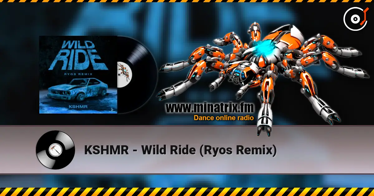 KSHMR - Wild Ride (Ryos Remix) écouter en ligne en haute qualité | Minatrix.FM