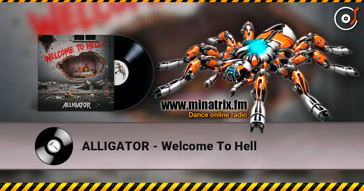 ALLIGATOR - Welcome To Hell écouter en ligne en haute qualité | Minatrix.FM