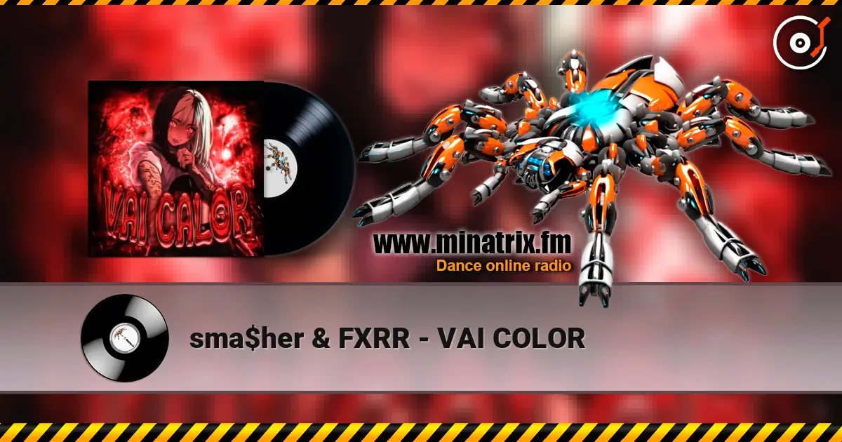 sma$her & FXRR - VAI COLOR écouter en ligne en haute qualité | Minatrix.FM