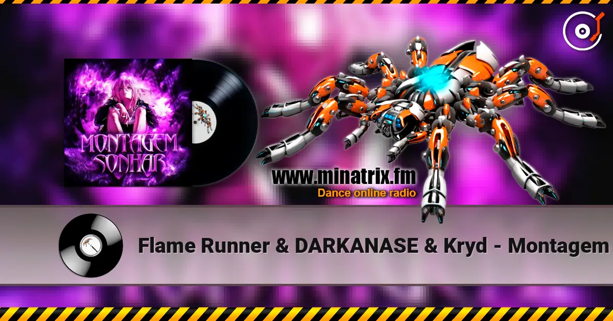 Flame Runner & DARKANASE & Kryd - Montagem Sonhar écouter en ligne en haute qualité | Minatrix.FM