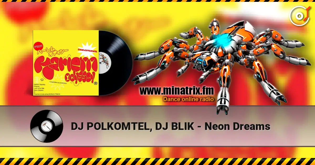 DJ POLKOMTEL, DJ BLIK - Neon Dreams écouter en ligne en haute qualité | Minatrix.FM