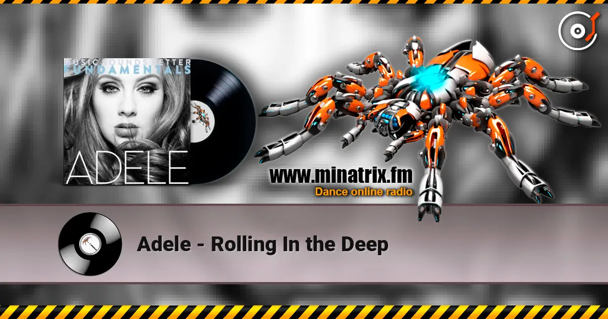 Adele - Rolling In the Deep écouter en ligne en haute qualité | Minatrix.FM