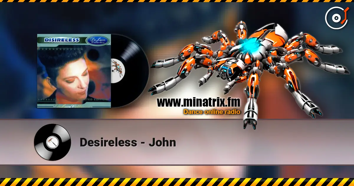 Desireless - John écouter en ligne en haute qualité | Minatrix.FM