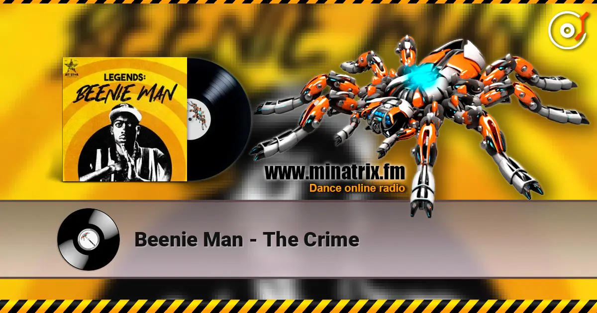 Beenie Man - The Crime écouter en ligne en haute qualité | Minatrix.FM
