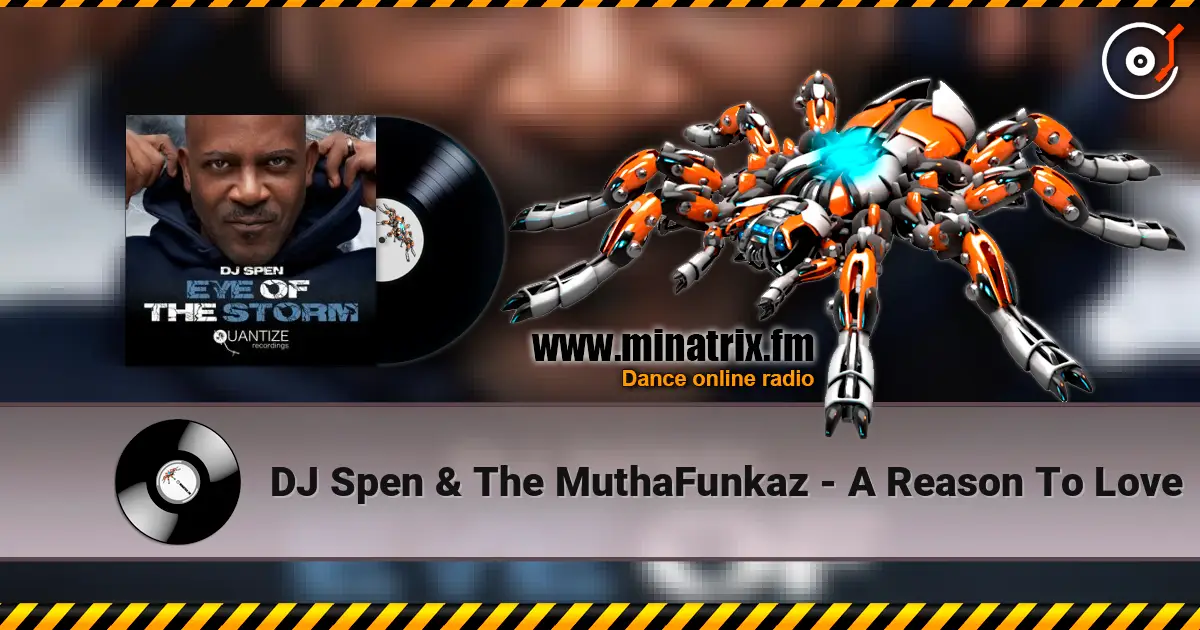 DJ Spen & The MuthaFunkaz - A Reason To Love écouter en ligne en haute qualité | Minatrix.FM