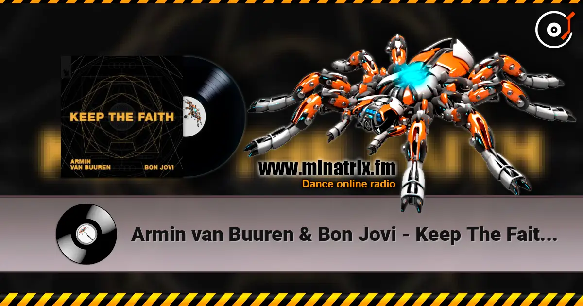 Armin van Buuren & Bon Jovi - Keep The Faith (Extended Mix) écouter en ligne en haute qualité | Minatrix.FM