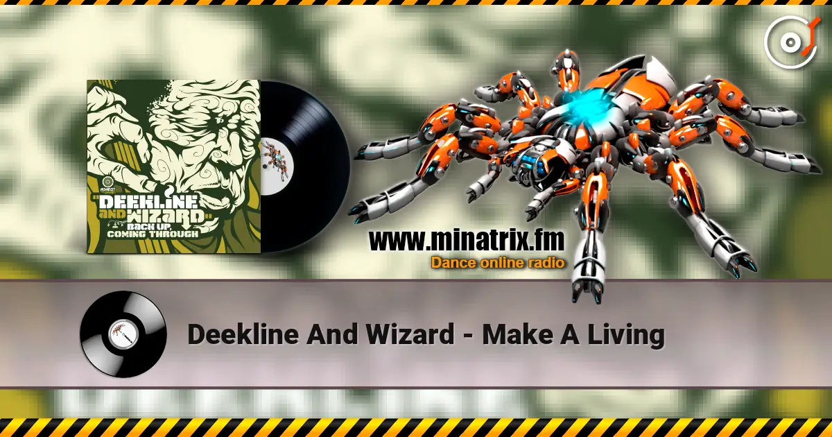 Deekline And Wizard - Make A Living écouter en ligne en haute qualité | Minatrix.FM