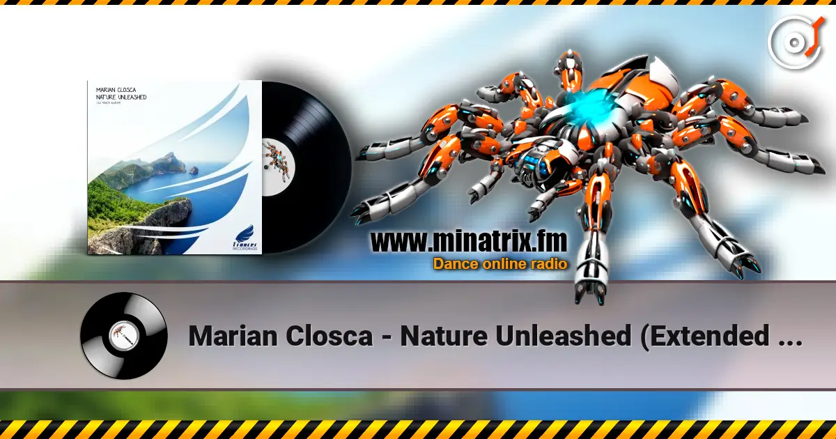 Marian Closca - Nature Unleashed (Extended Mix) écouter en ligne en haute qualité | Minatrix.FM