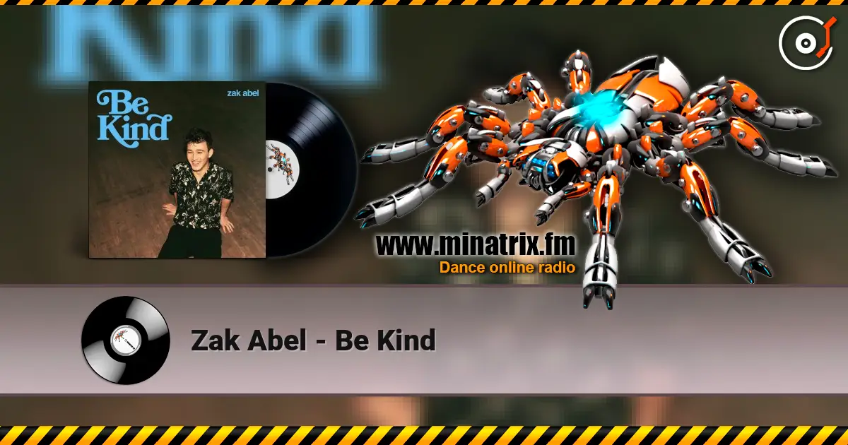 Zak Abel - Be Kind écouter en ligne en haute qualité | Minatrix.FM