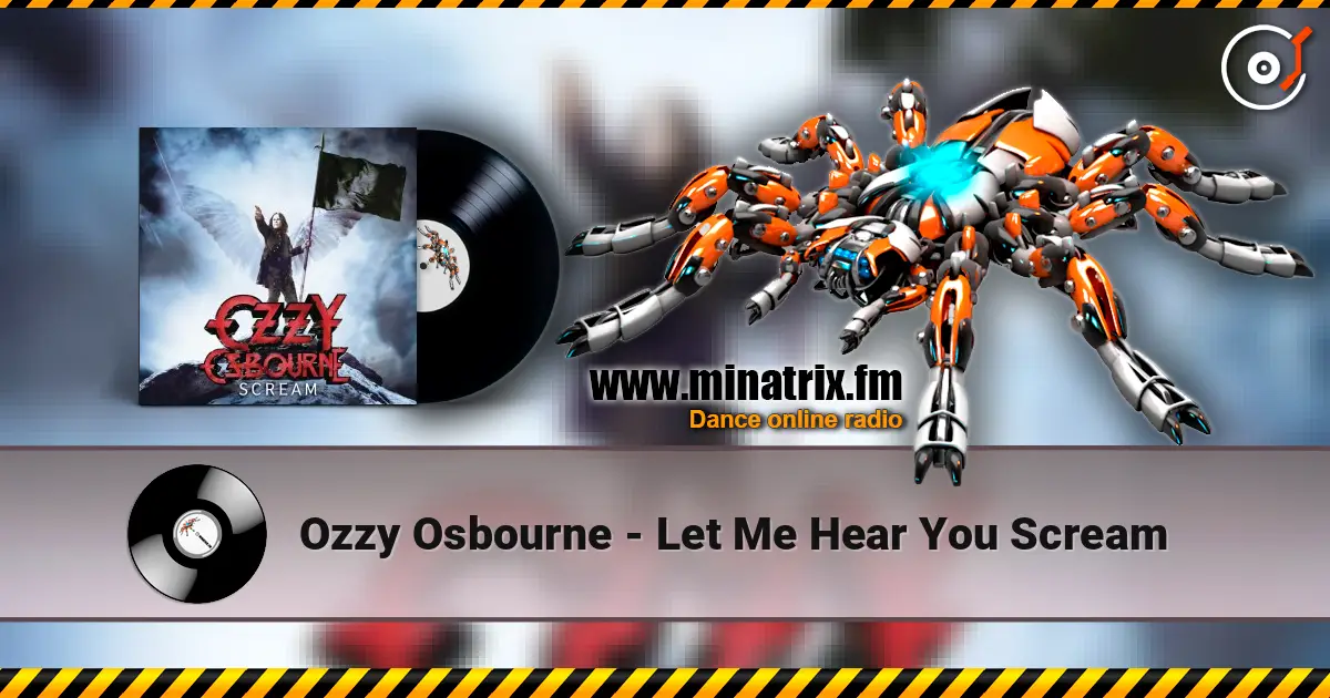 Ozzy Osbourne - Let Me Hear You Scream écouter en ligne en haute qualité | Minatrix.FM