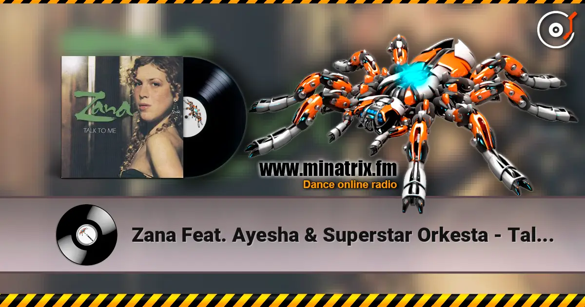 Zana Feat. Ayesha & Superstar Orkesta - Talk to Me (Angelized Balkanstone Vrs) écouter en ligne en haute qualité | Minatrix.FM