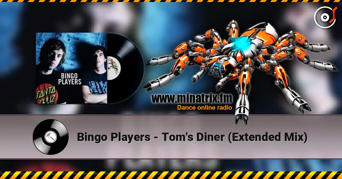 Bingo Players - Tom's Diner (Extended Mix) écouter en ligne en haute qualité | Minatrix.FM