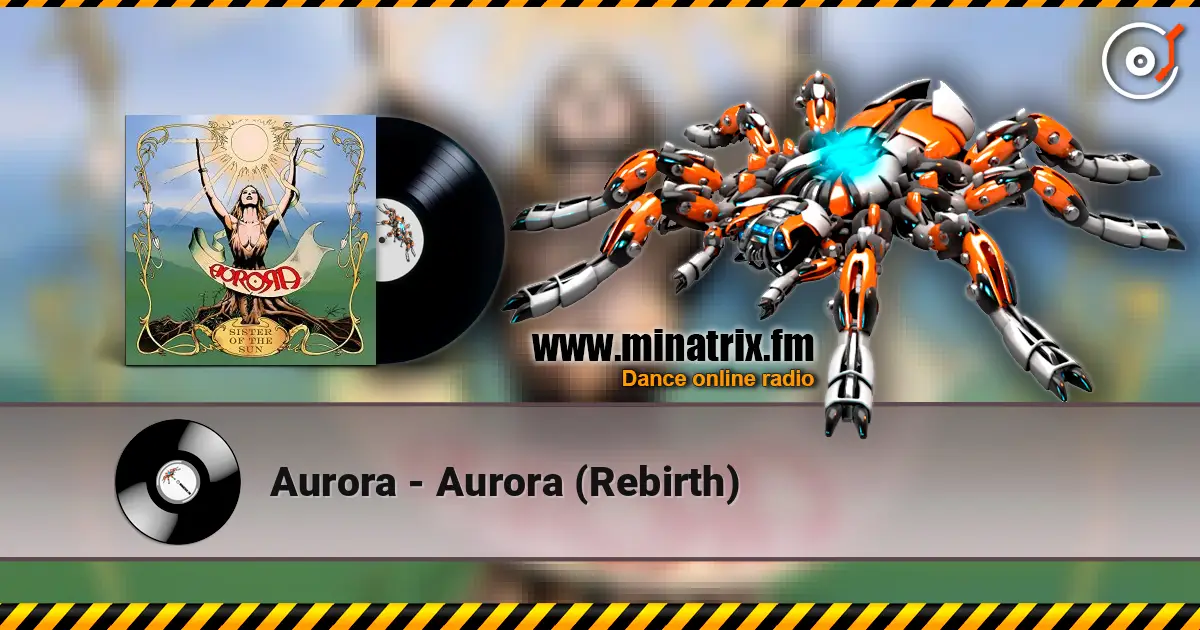 Aurora - Aurora (Rebirth) écouter en ligne en haute qualité | Minatrix.FM