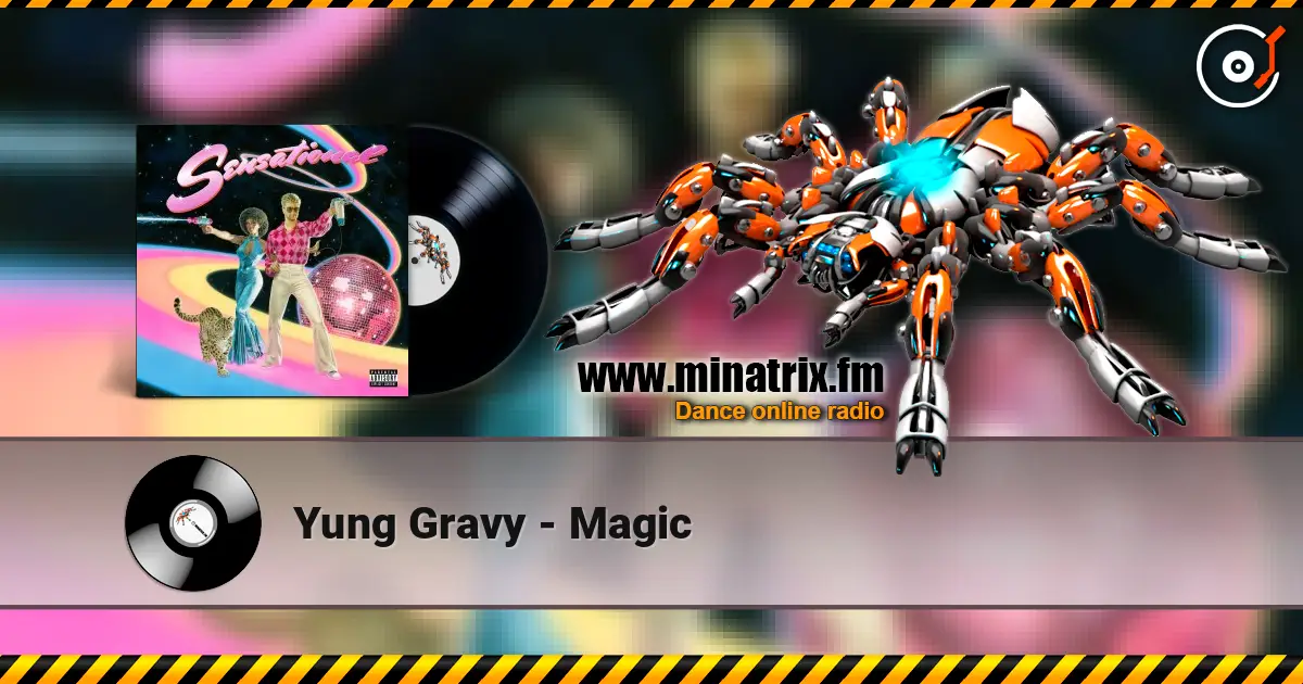 Yung Gravy - Magic écouter en ligne en haute qualité | Minatrix.FM