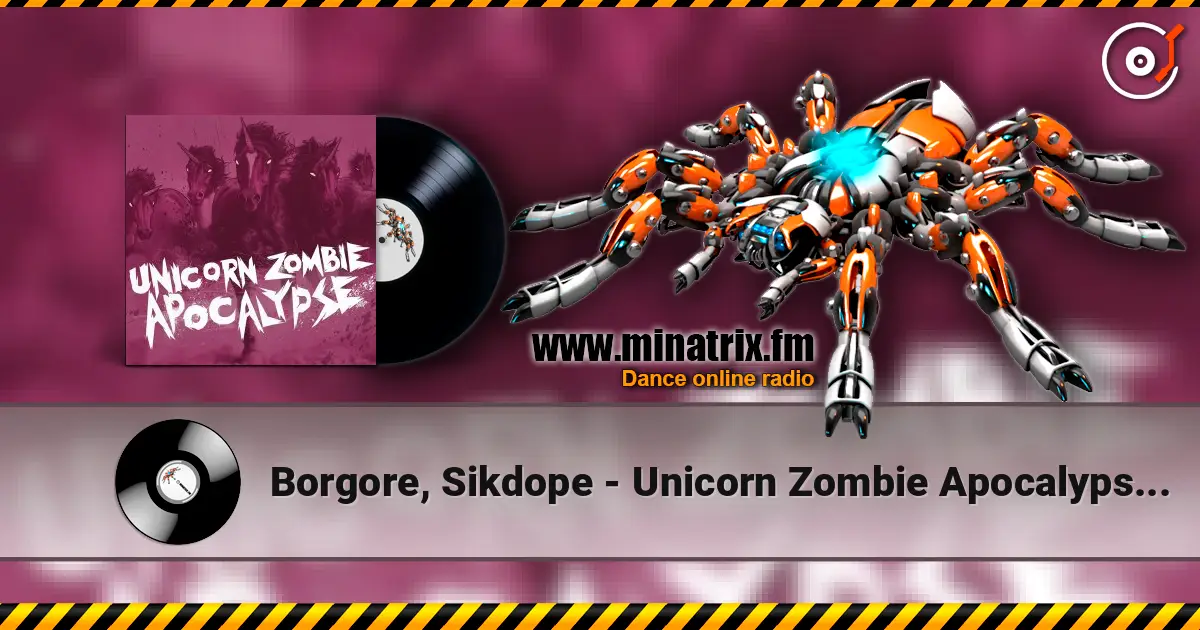 Borgore, Sikdope - Unicorn Zombie Apocalypse (Original Mix) écouter en ligne en haute qualité | Minatrix.FM