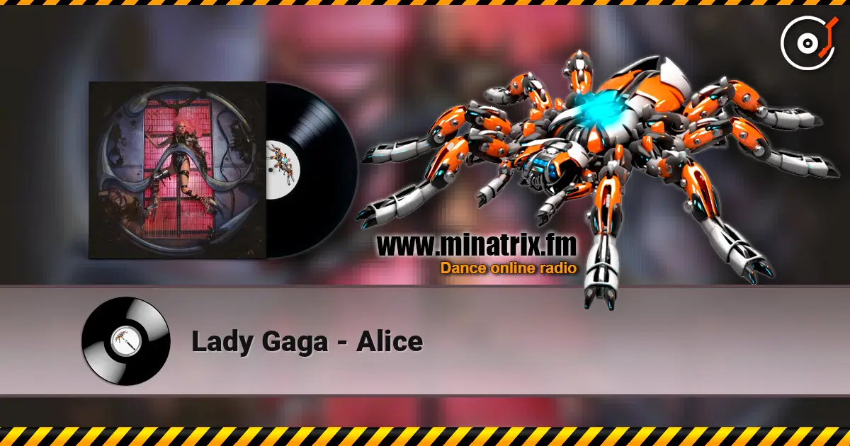 Lady Gaga - Alice écouter en ligne en haute qualité | Minatrix.FM