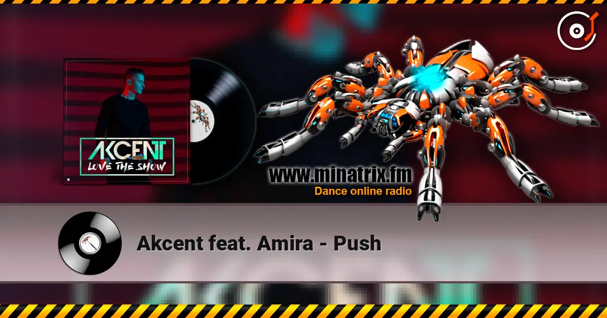 Akcent feat. Amira - Push écouter en ligne en haute qualité | Minatrix.FM