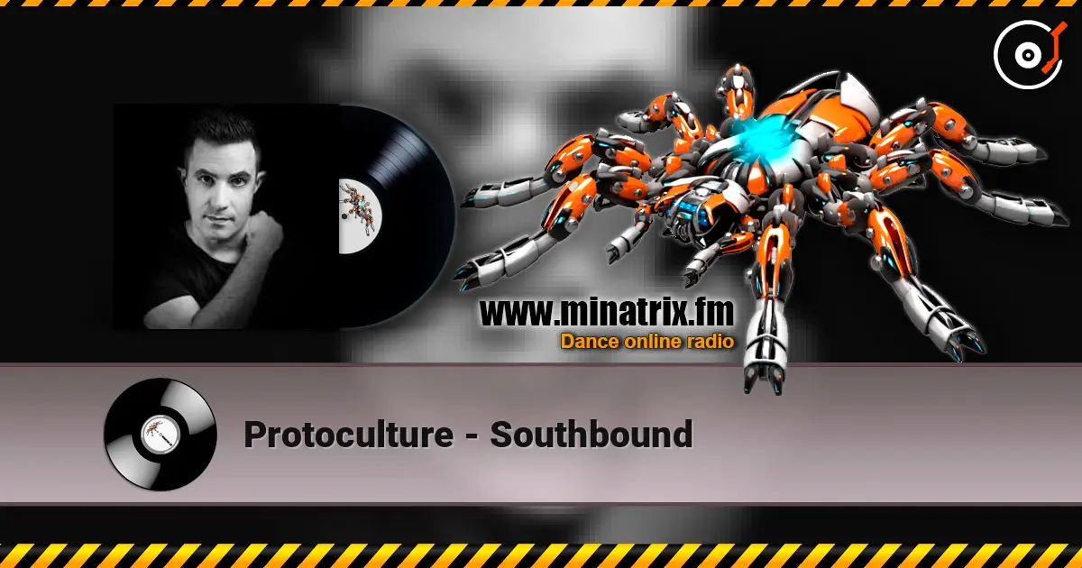 Protoculture - Southbound écouter en ligne en haute qualité | Minatrix.FM