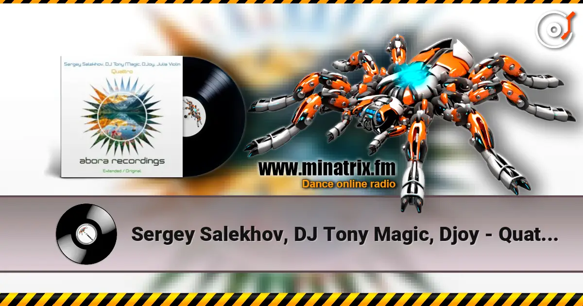 Sergey Salekhov, DJ Tony Magic, Djoy - Quattro (Original Mix) écouter en ligne en haute qualité | Minatrix.FM