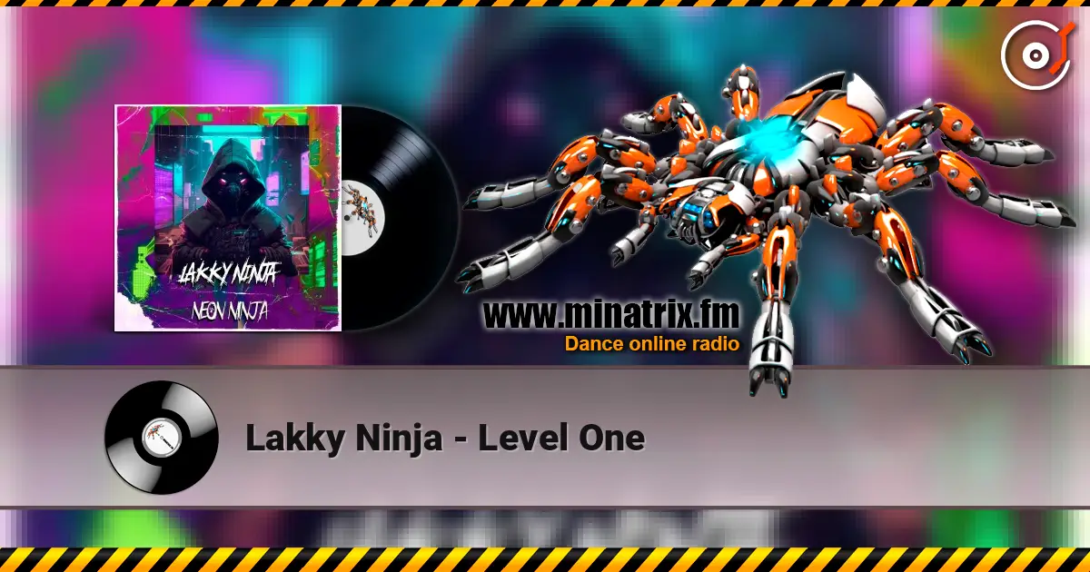 Lakky Ninja - Level One écouter en ligne en haute qualité | Minatrix.FM