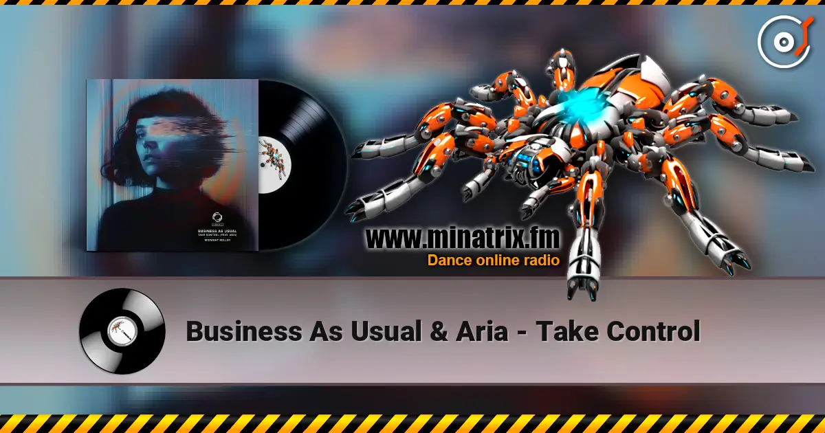 Business As Usual & Aria - Take Control écouter en ligne en haute qualité | Minatrix.FM