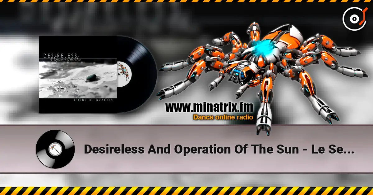 Desireless And Operation Of The Sun - Le Sel Sur Tes Mains (feat. Cheerleader 69) écouter en ligne en haute qualité | Minatrix.FM