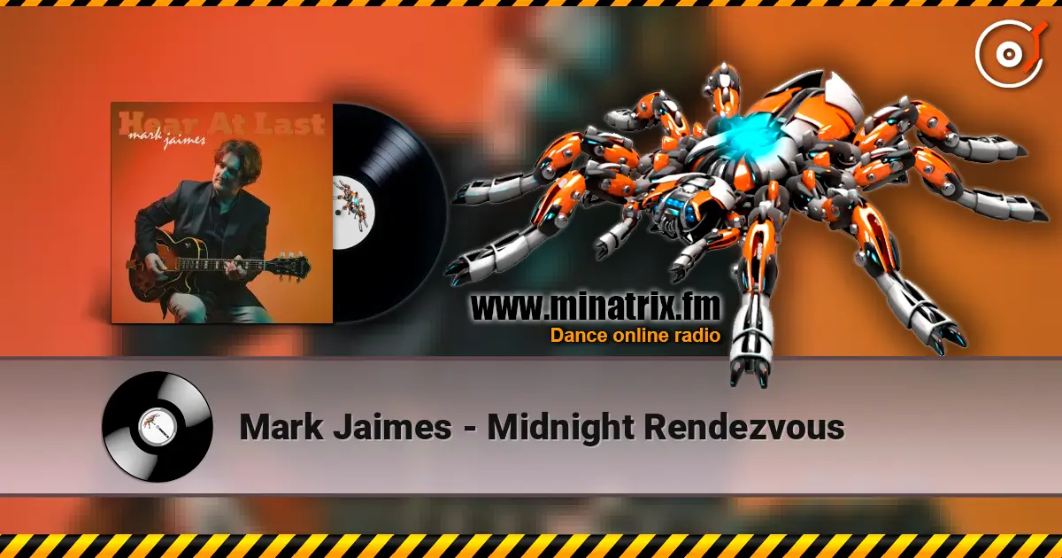 Mark Jaimes - Midnight Rendezvous écouter en ligne en haute qualité | Minatrix.FM