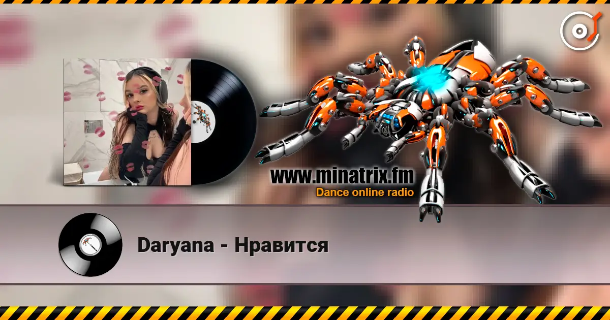 Daryana - Нравится écouter en ligne en haute qualité | Minatrix.FM