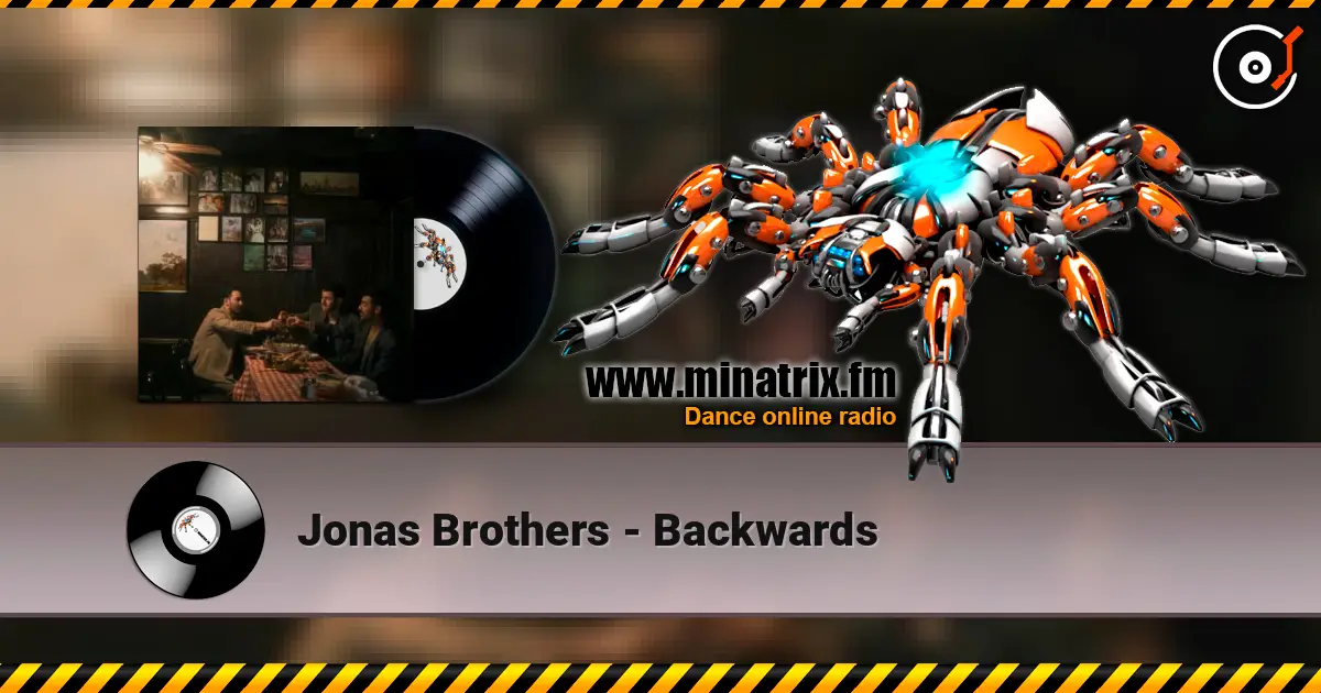 Jonas Brothers - Backwards écouter en ligne en haute qualité | Minatrix.FM