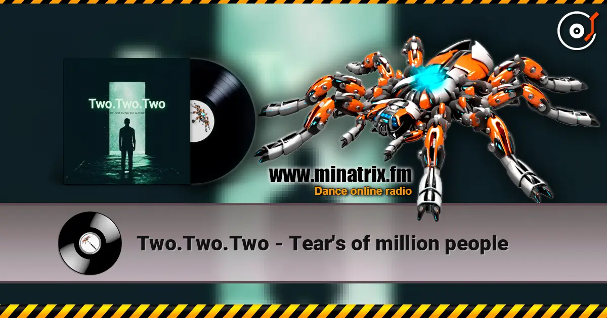 Two.Two.Two - Tear's of million people écouter en ligne en haute qualité | Minatrix.FM