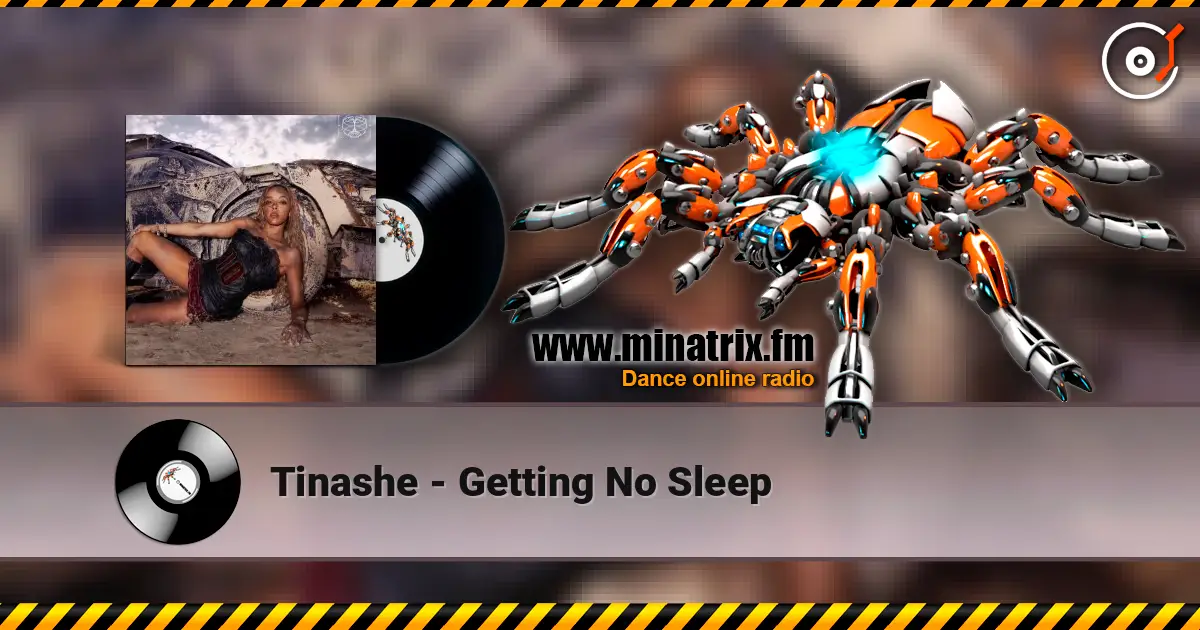 Tinashe - Getting No Sleep écouter en ligne en haute qualité | Minatrix.FM