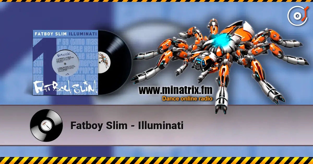 Fatboy Slim - Illuminati écouter en ligne en haute qualité | Minatrix.FM