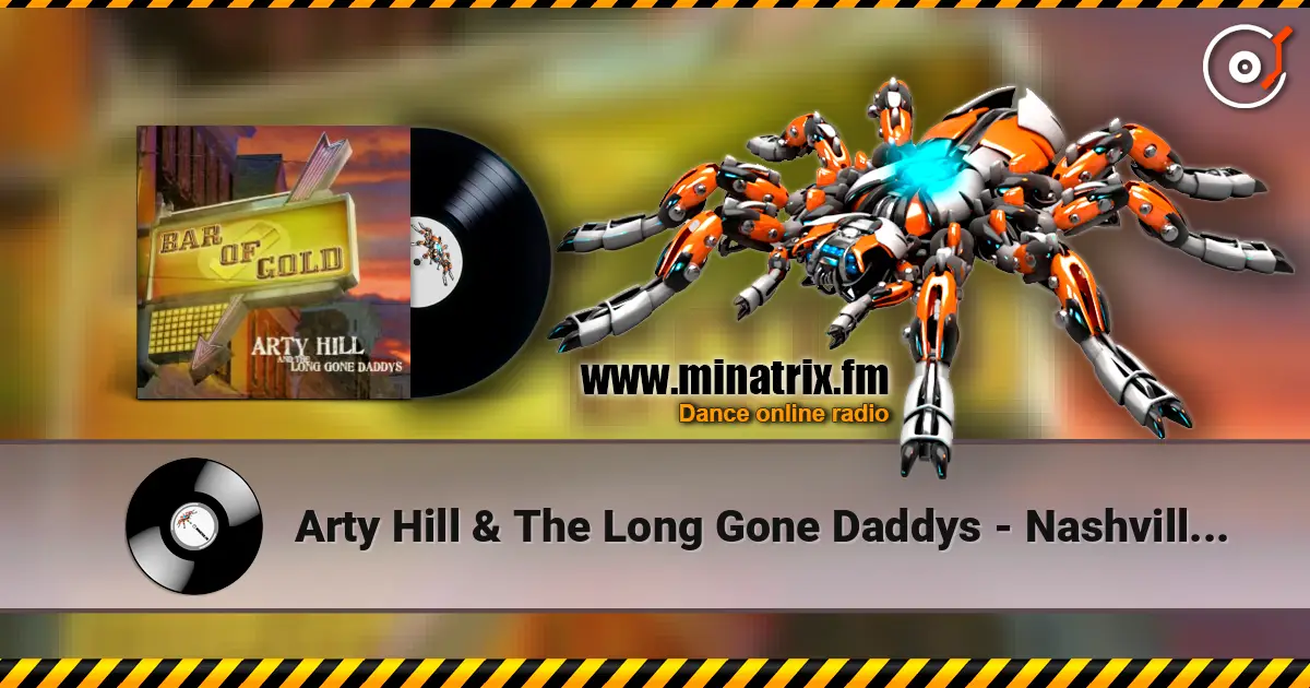Arty Hill & The Long Gone Daddys - Nashville Moon écouter en ligne en haute qualité | Minatrix.FM