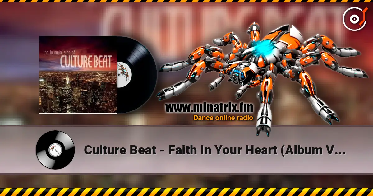 Culture Beat - Faith In Your Heart (Album Version) écouter en ligne en haute qualité | Minatrix.FM
