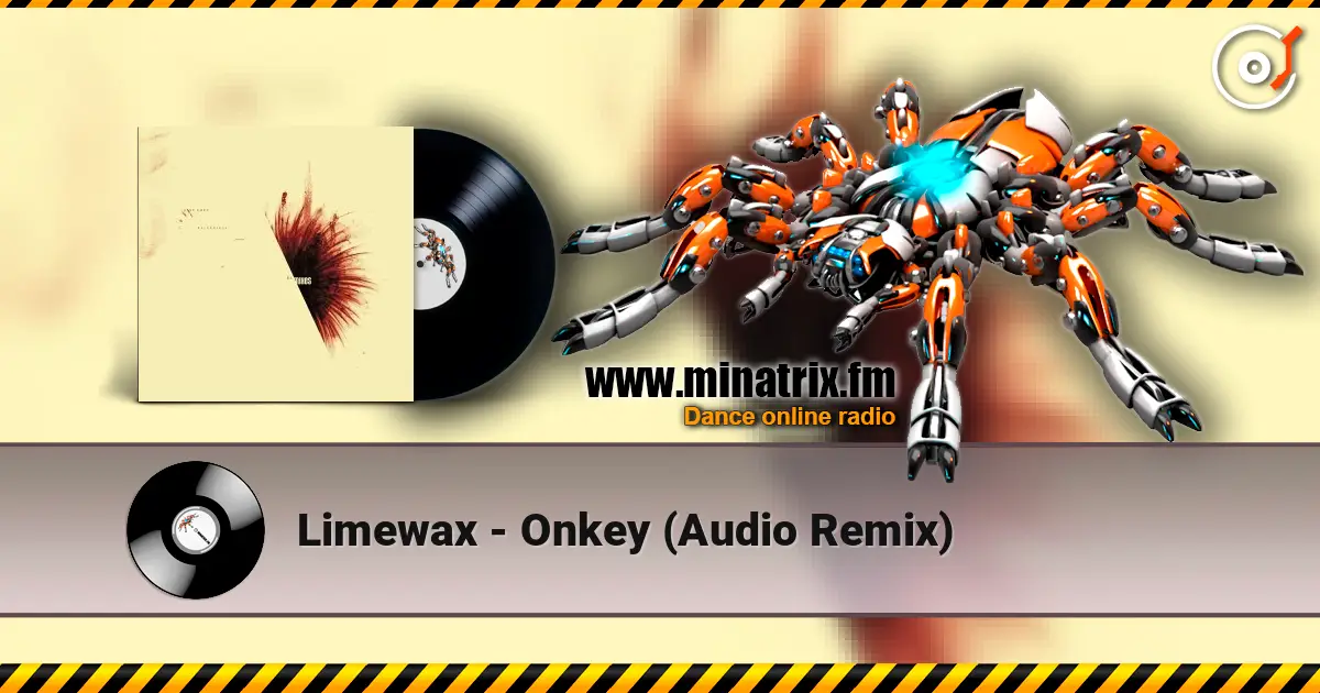 Limewax - Onkey (Audio Remix) écouter en ligne en haute qualité | Minatrix.FM