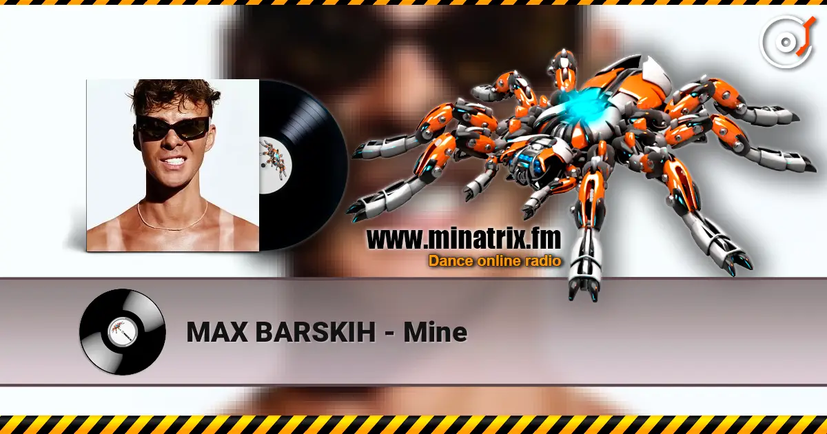 MAX BARSKIH - Mine écouter en ligne en haute qualité | Minatrix.FM