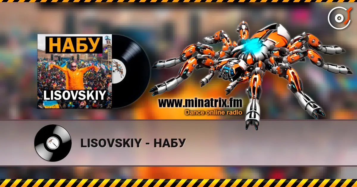 LISOVSKIY - НАБУ écouter en ligne en haute qualité | Minatrix.FM