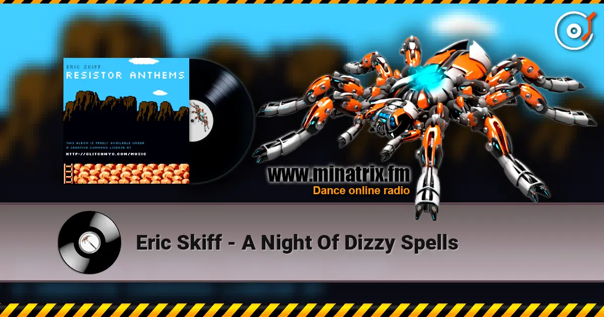 Eric Skiff - A Night Of Dizzy Spells écouter en ligne en haute qualité | Minatrix.FM