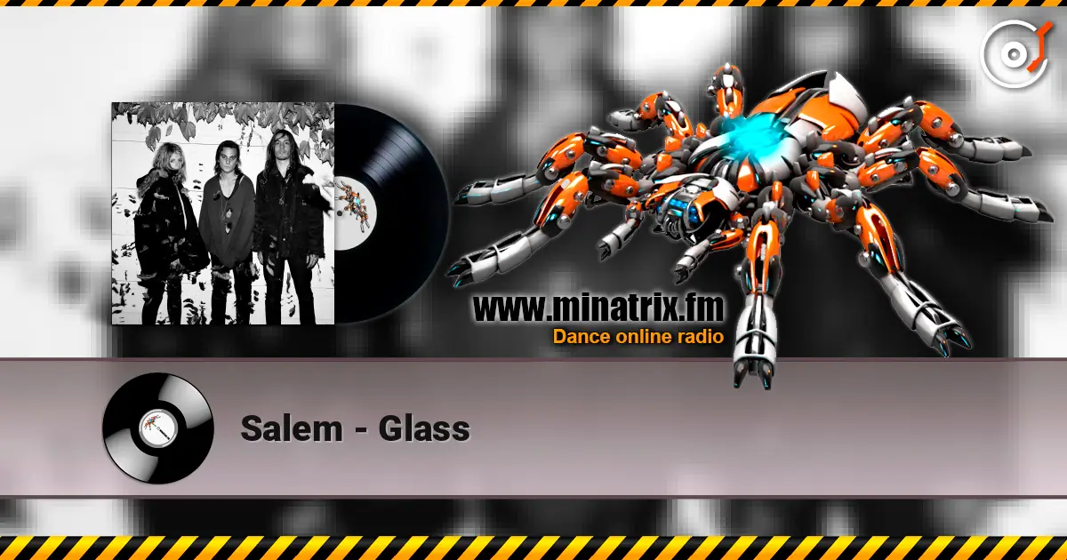 Salem - Glass écouter en ligne en haute qualité | Minatrix.FM