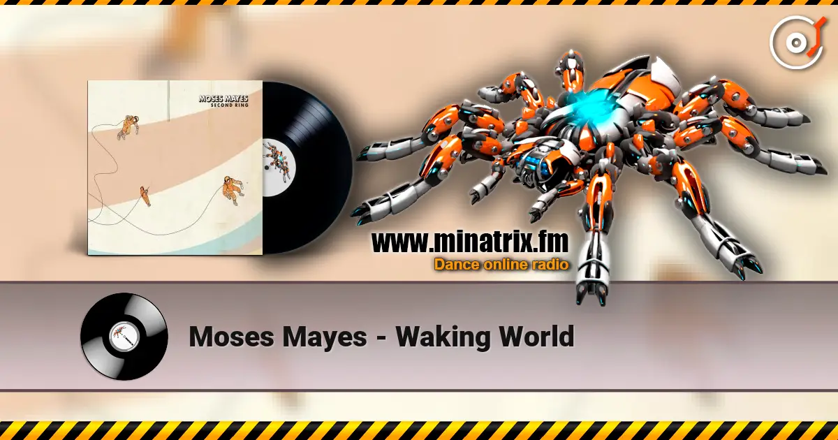 Moses Mayes - Waking World écouter en ligne en haute qualité | Minatrix.FM